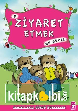 Ziyaret Etmek Ne Güzel - Masallarla Görgü Kuralları 8