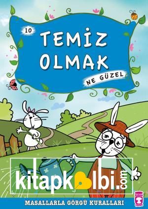 Temiz Olmak Ne Güzel - Masallarla Görgü Kuralları 10