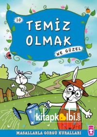 Temiz Olmak Ne Güzel - Masallarla Görgü Kuralları 10