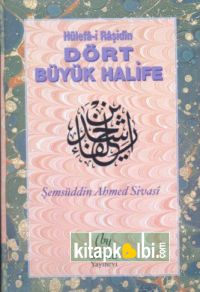 Dört Büyük Halife Hülefai Raşidin