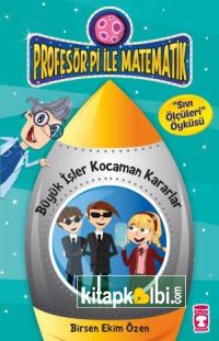 Büyük İşler Kocaman Kararlar - Profesör Pi İle Matematik 2