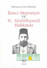 İkinci Meşrutiyet ve II. Abdülhamid Hakkında