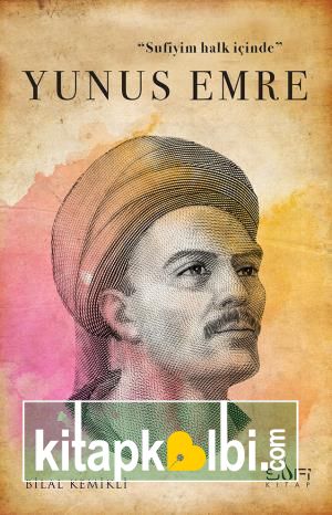 Sufiyim Halk İçinde: Yunus Emre