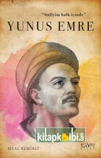 Sufiyim Halk İçinde: Yunus Emre