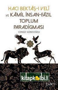 Hacı Bektaşı Veli ve Kamil İnsan Fazıl Toplum Paradigması