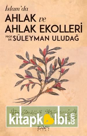 İslamda Ahlak ve Ahlak Ekolleri