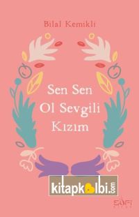 Sen Sen Ol Sevgili Kızım