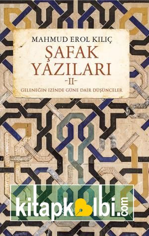 Şafak Yazıları II