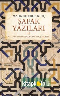 Şafak Yazıları II