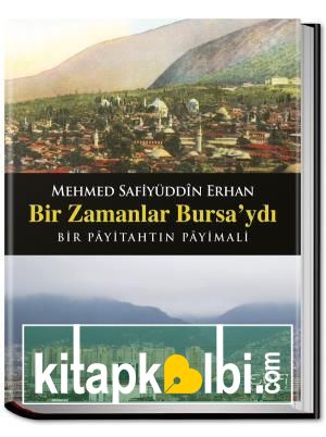 Bir Zamanlar Bursaydı