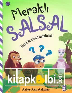 Nasıl Yardım Edebiliriz - Meraklı Salsal 4