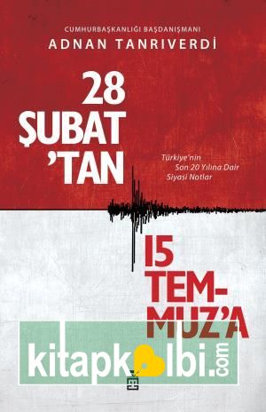 28 Şubattan 15 Temmuza