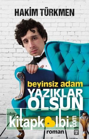 Beyinsiz Adam Yazıklar Olsun