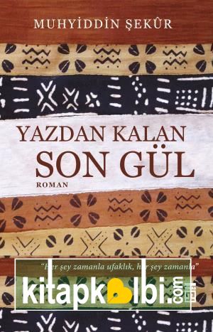 Yazdan Kalan Son Gül