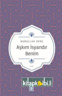 Aşkım İsyandır Benim