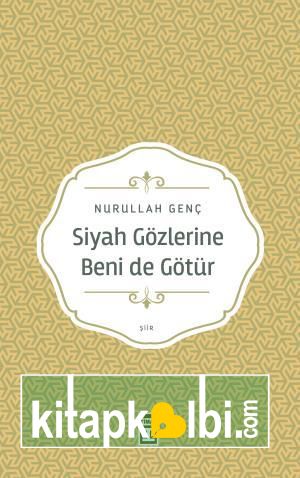 Siyah Gözlerine Beni De Götür