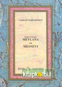 Mevlana Ve Mesnevi Hakiki Vechesiyle