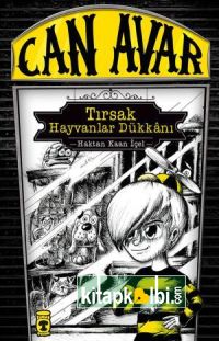 Can Avar - Tırsak Hayvanlar Dükkanı (Ciltli)