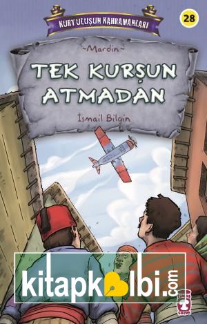 Tek Kurşun Atmadan - Kurtuluşun Kahramanları 3