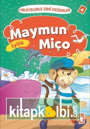 Maymun Miço - Hikayelerle Dini Değerler 4