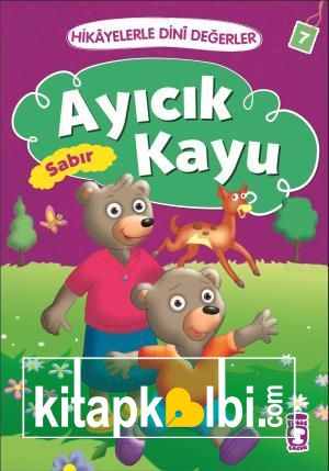 Ayıcık Kayu - Hikayelerle Dini Değerler 7