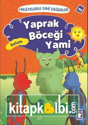 Yaprak Böceği Yami - Hikayelerle Dini Değerler 10