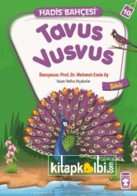 Tavus Vusvus - Hadis Bahçesi 10