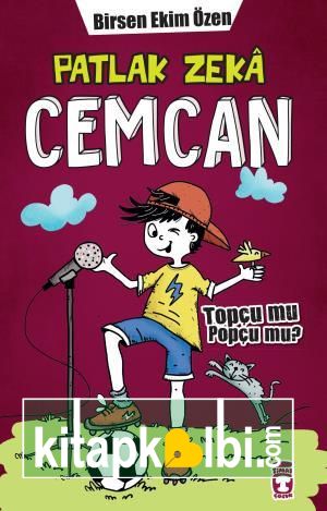 Patlak Zeka Cemcan - Topçu Mu Popçu Mu (Ciltli)