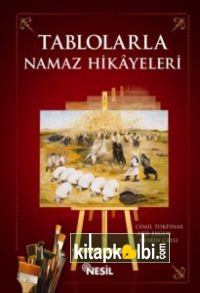 Tablolarla Namaz Hikayeleri