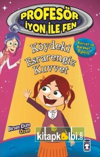 Köydeki Esrarengiz Kuvvet - Profesör İyon İle Fen 1