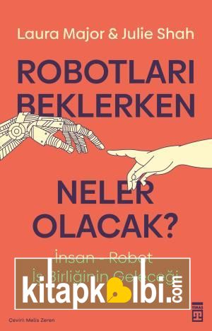 Robotları Beklerken Neler Olacak