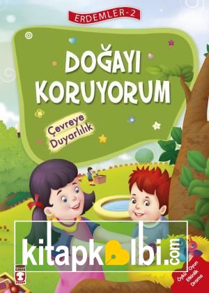 Doğayı Koruyorum Çevreye Duyarlılık - Erdemler 2