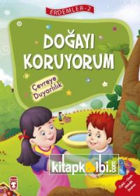 Doğayı Koruyorum Çevreye Duyarlılık - Erdemler 2