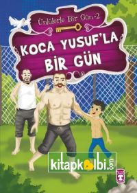 Koca Yusufla Bir Gün - Ünlülerle Bir Gün 2