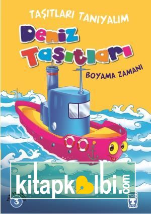 Deniz Taşıtları Boyama Zamanı - Taşıtları Tanıyalım