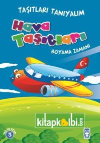 Hava Taşıtları Boyama Zamanı - Taşıtları Tanıyalım