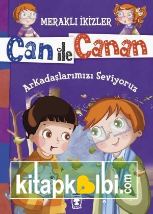 Arkadaşlarımızı Seviyoruz  - Meraklı İkizler Can İle Canan