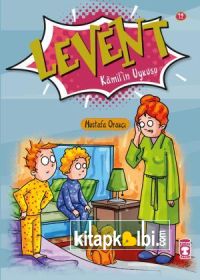 Levent Kamilin Uykusu - Levent İlk Okuma Kitaplarım 2