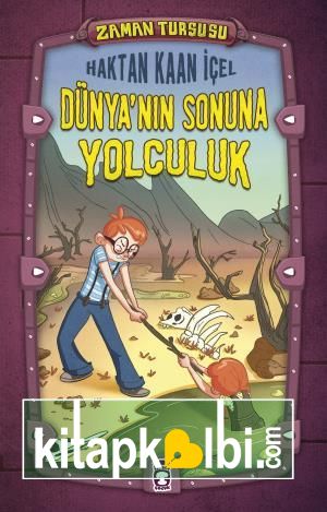 Dünyanın Sonuna Yolculuk - Zaman Turşusu (Ciltli)