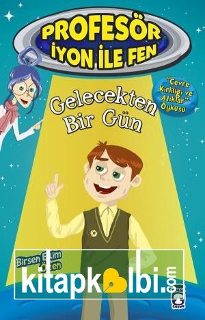 Gelecekten Bir Gün - Profesör İyon İle Fen 2