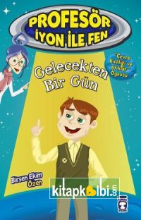 Gelecekten Bir Gün - Profesör İyon İle Fen 2