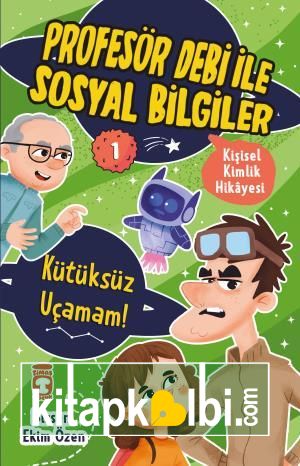 Kütüksüz Uçamam - Profesör Debi İle Sosyal Bilgiler