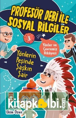 Yönlerin Peşinde Şaşkın Şair - Profesör Debi İle Sosyal Bilgiler