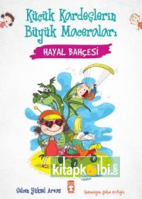 Hayal Bahçesi - Küçük Kardeşlerin Büyük Maceraları