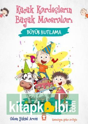 Büyük Kutlama - Küçük Kardeşlerin Büyük Maceraları