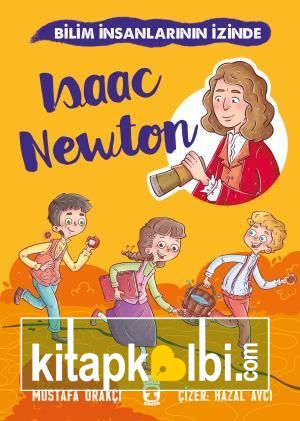 Isaac Newton - Bilim İnsanlarının İzinde