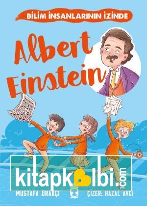 Albert Einstein - Bilim İnsanlarının İzinde