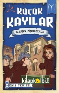 Bizans Zindanında - Küçük Kayılar