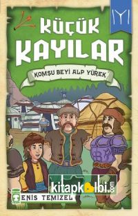 Komşu Beyi Alp Yürek - Küçük Kayılar