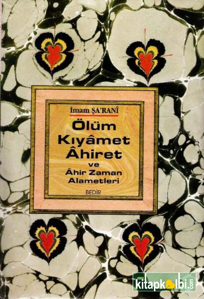 Ölüm Kıyamet Ahiret ve Ahirzaman Alametleri